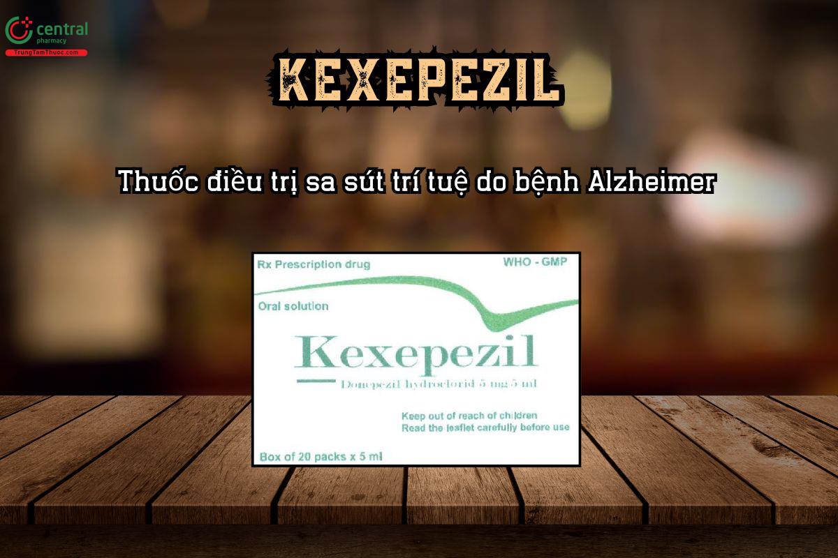 Thuốc KEXEPEZIL điều trị sa sút trí tuệ do bệnh Alzheimer
