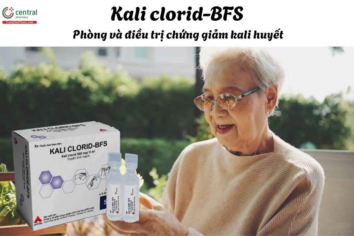 Thuốc Kali clorid-BFS 500mg/5ml - phòng và điều trị hạ kali huyết