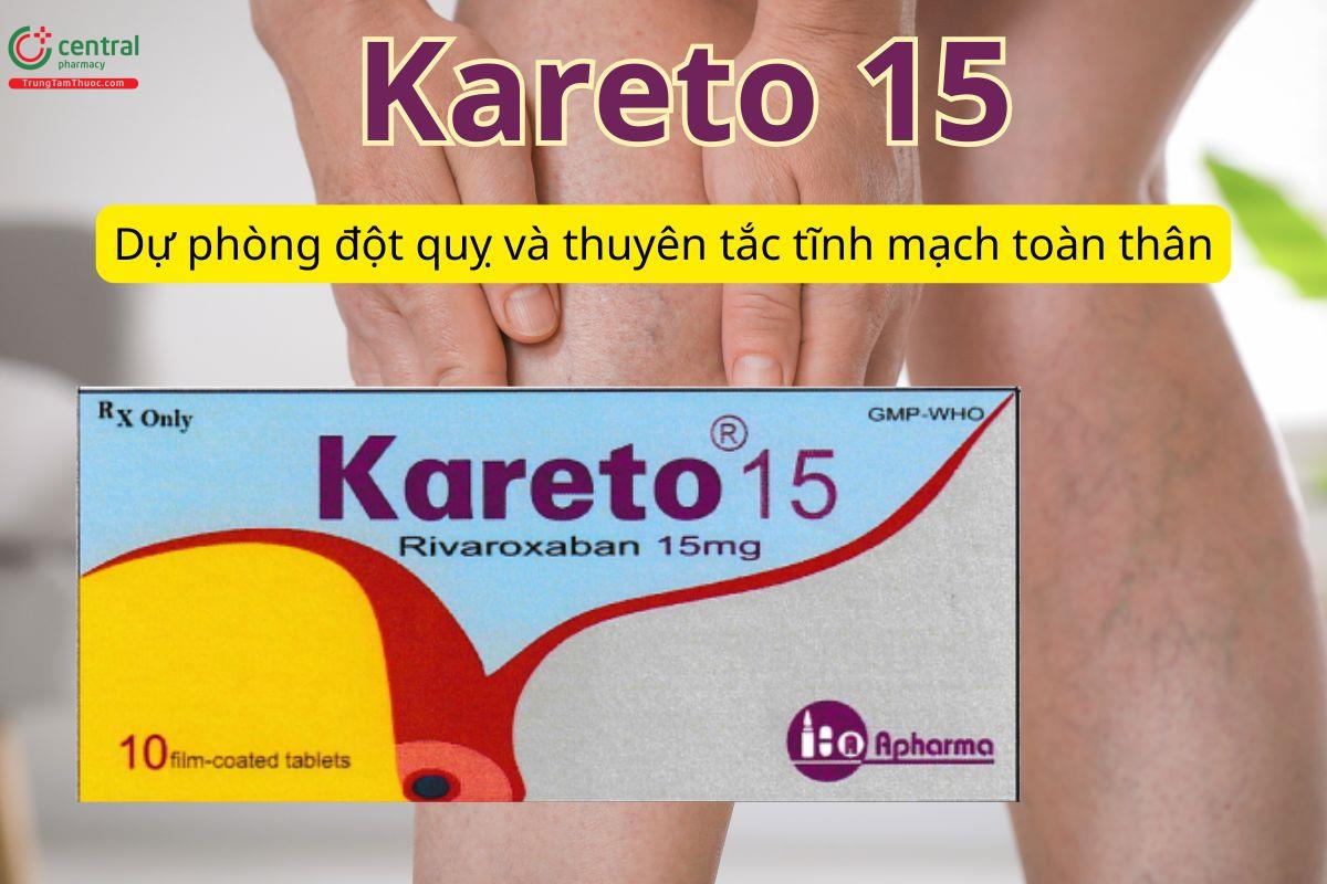 Kareto 15 phòng ngừa đột quỵ, huyết khối tĩnh mạch