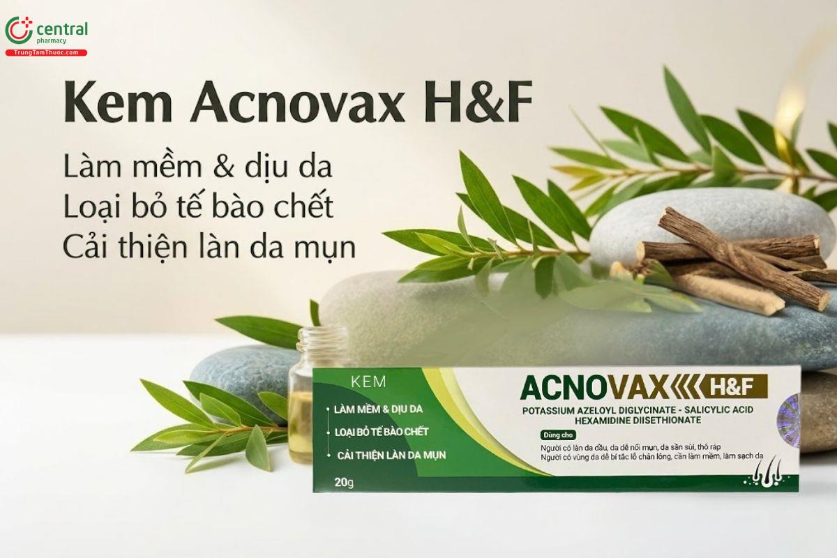 Kem Acnovax H&F 20g làm mềm và làm dịu da và cải thiện làn da mụn