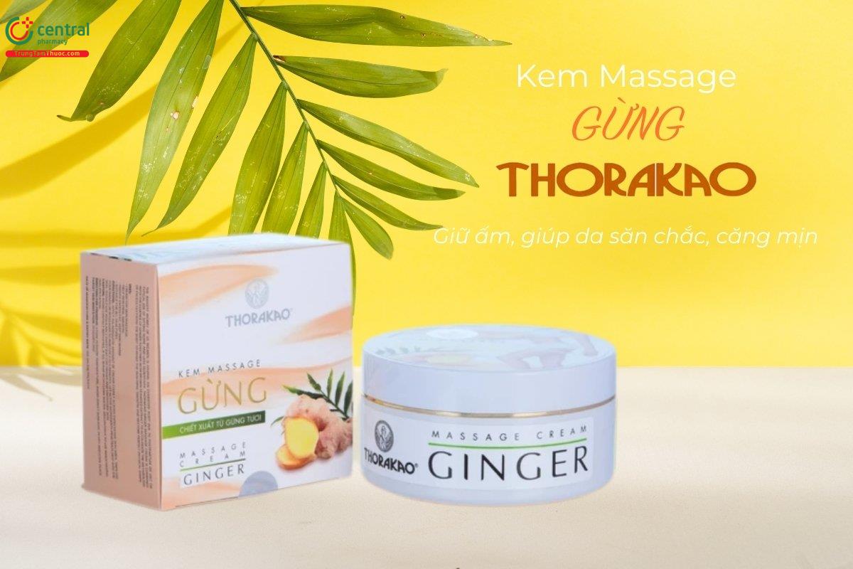 Kem Massage Gừng Thorakao massage làm ấm da, giúp da săn chắc, mịn màng
