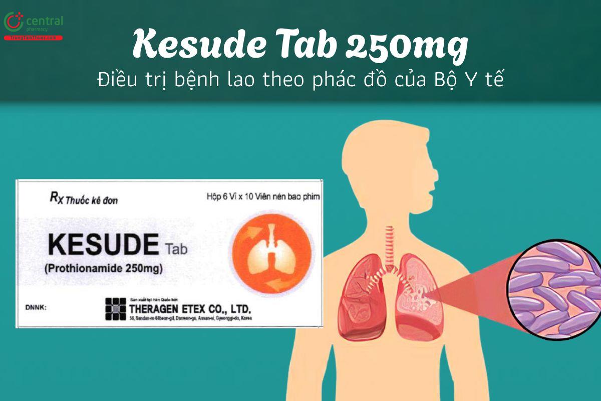 Thuốc Kesude Tab 250mg - Điều trị bệnh lao theo phác đồ của Bộ Y tế
