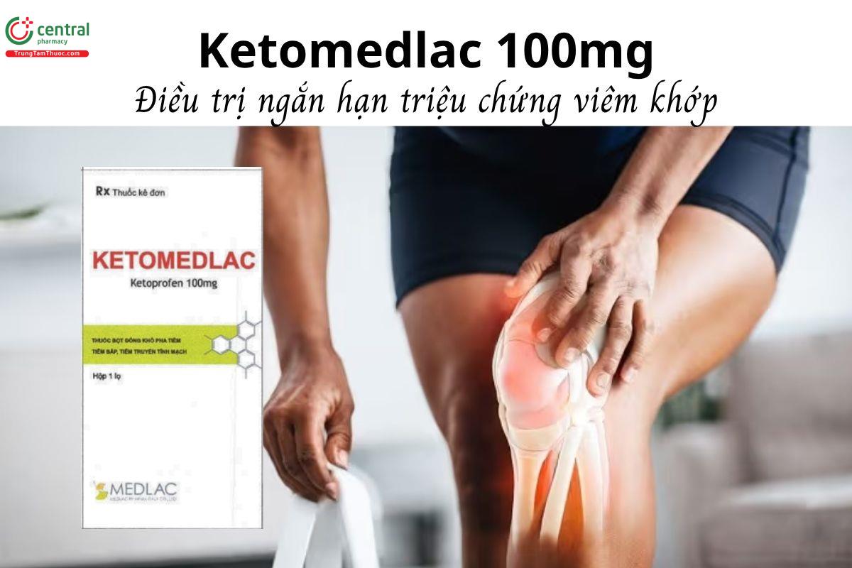 Thuốc Ketomedlac 100mg - Điều trị ngắn hạn triệu chứng viêm khớp