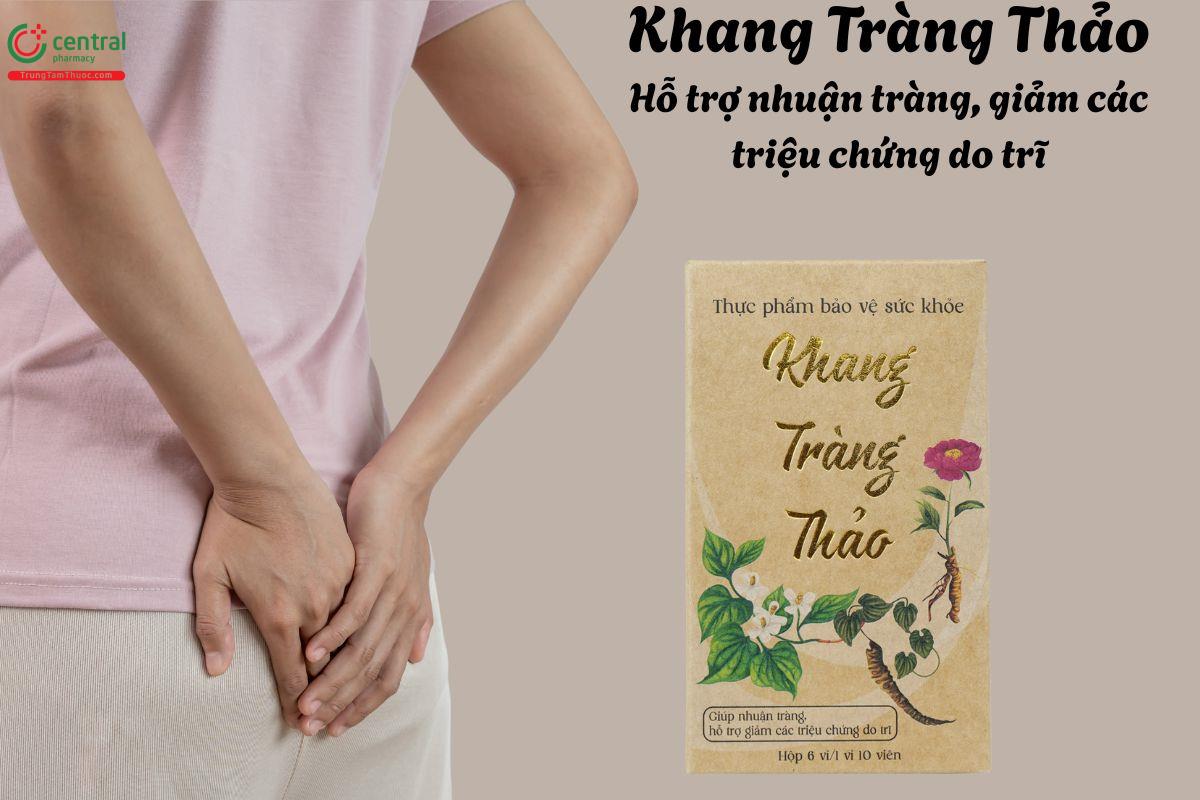 Khang Tràng Thảo - Giúp nhuận tràng, giảm các biểu hiện của trĩ