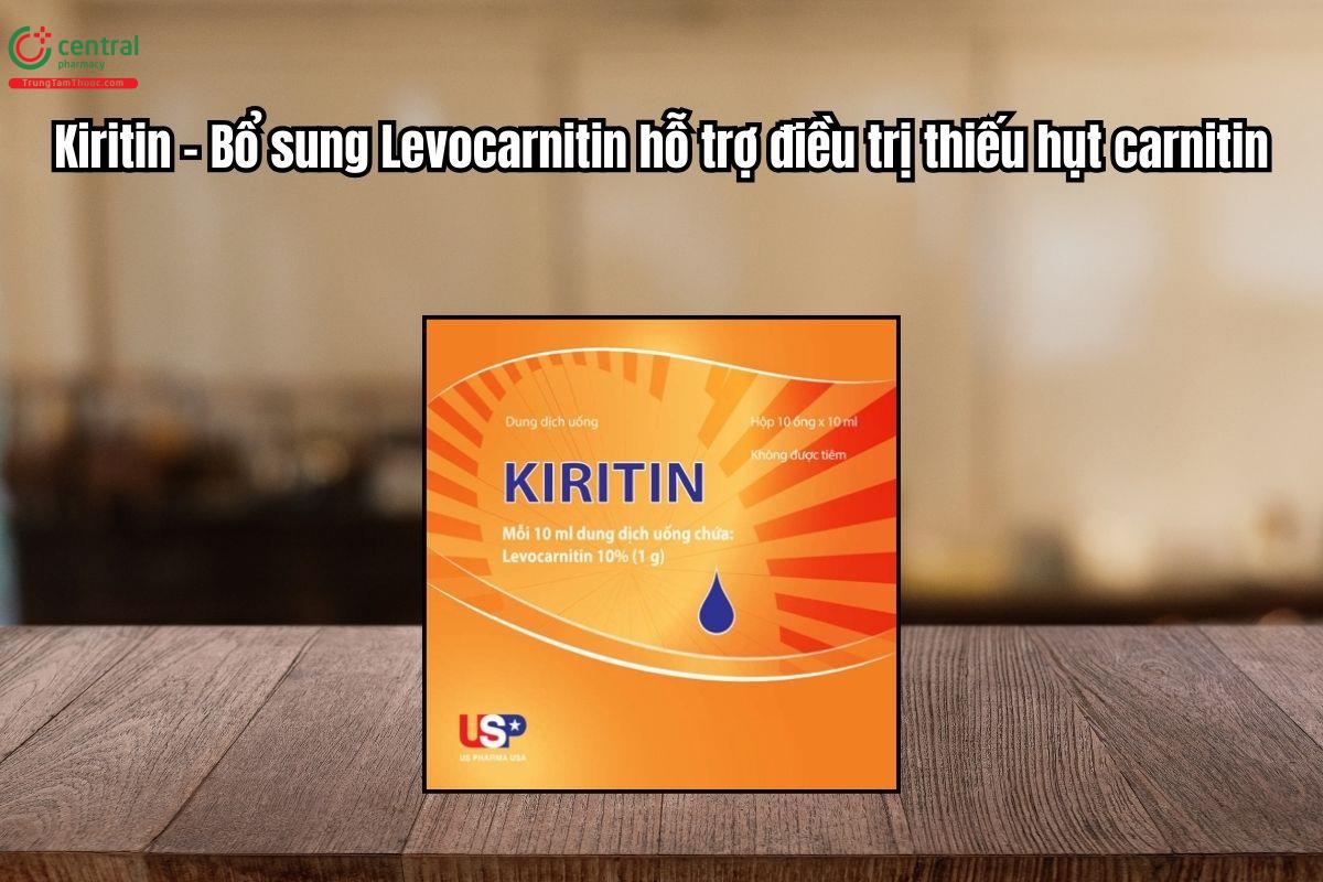 Thuốc Kiritin 1g/10ml – Bổ sung Levocarnitin điều trị thiếu hụt carnitin