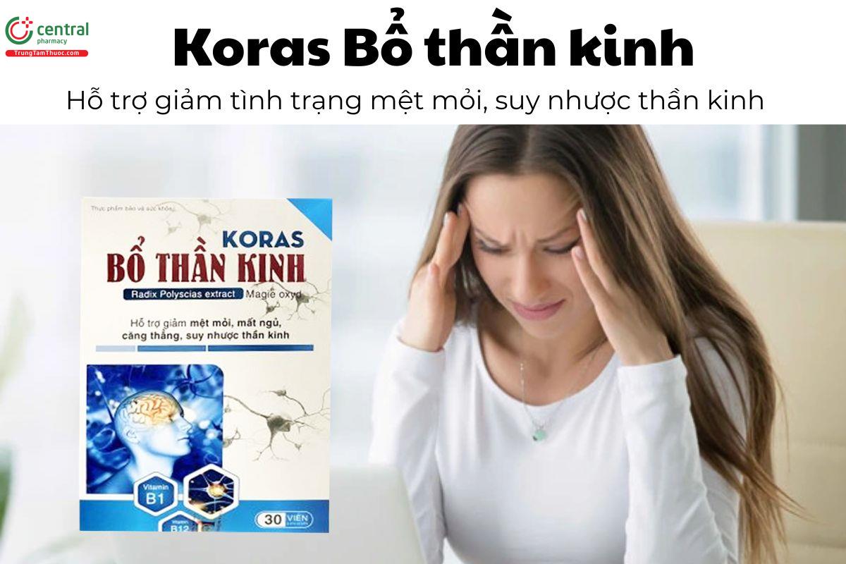 Koras Bổ thần kinh - Hỗ trợ giảm tình trạng mệt mỏi, suy nhược thần kinh