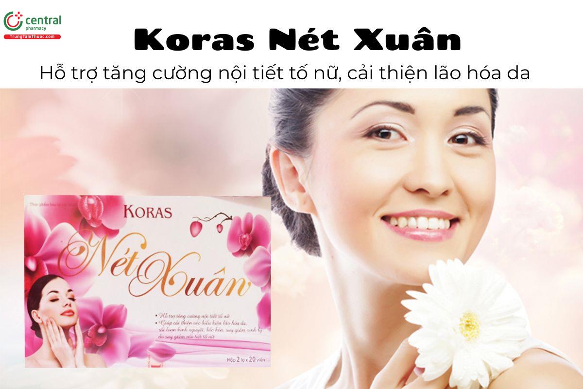 Koras Nét Xuân - Hỗ trợ tăng cường nội tiết tố nữ, cải thiện lão hóa da
