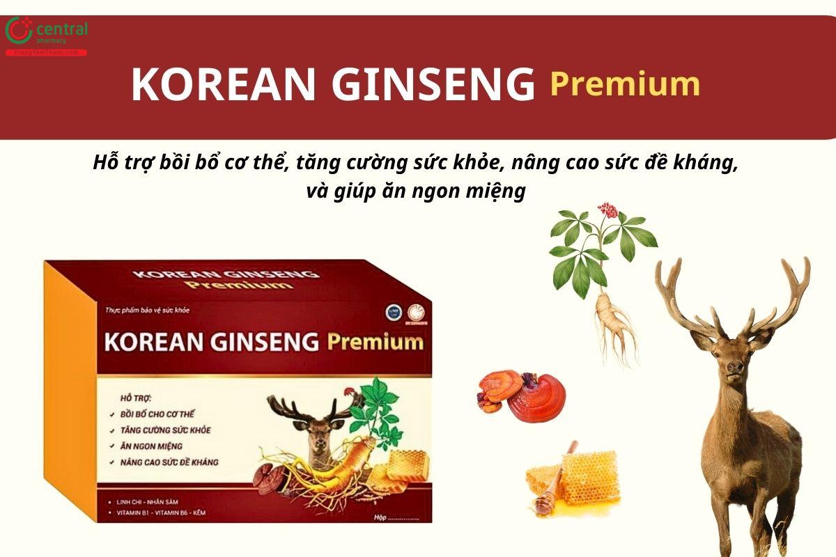 Korean Ginseng Premium hỗ trợ bồi bổ cơ thể, tăng cường sức khỏe, nâng cao sức đề kháng, giúp ăn ngon miệng