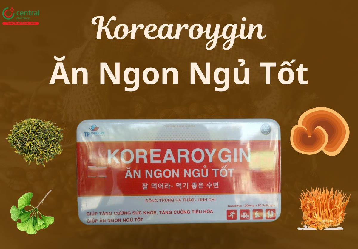 Korearoygin Ăn Ngon Ngủ Tốt - Hỗ trợ ăn ngon, ngủ sâu giấc