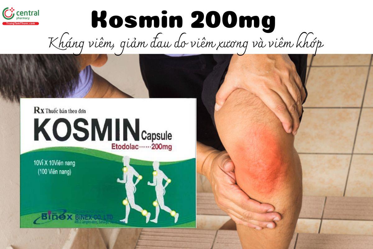 Thuốc Kosmin 200mg - Kháng viêm, giảm đau do viêm xương và viêm khớp