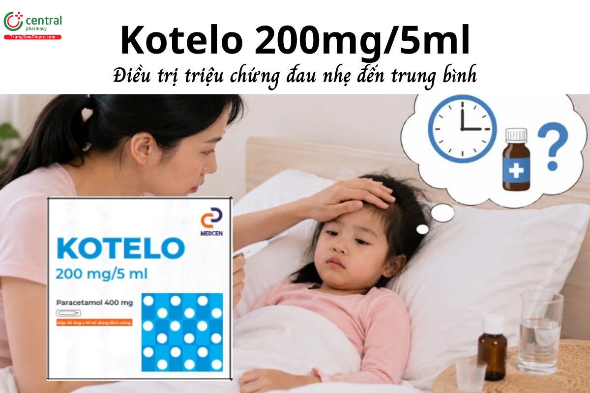 Thuốc Kotelo 200mg/5ml - Điều trị triệu chứng đau nhẹ đến trung bình
