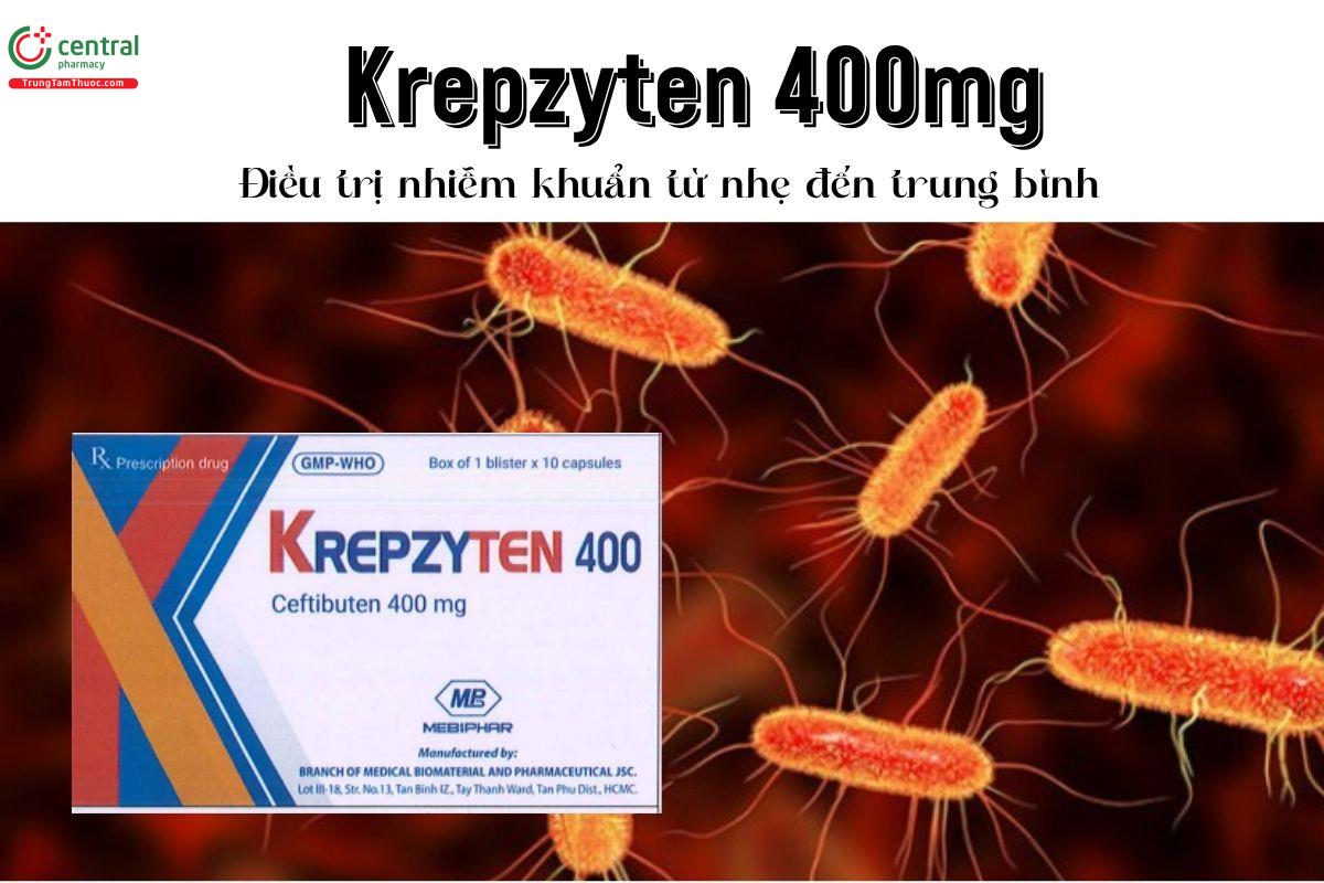 Thuốc Krepzyten 400mg - Điều trị nhiễm khuẩn từ nhẹ đến trung bình 