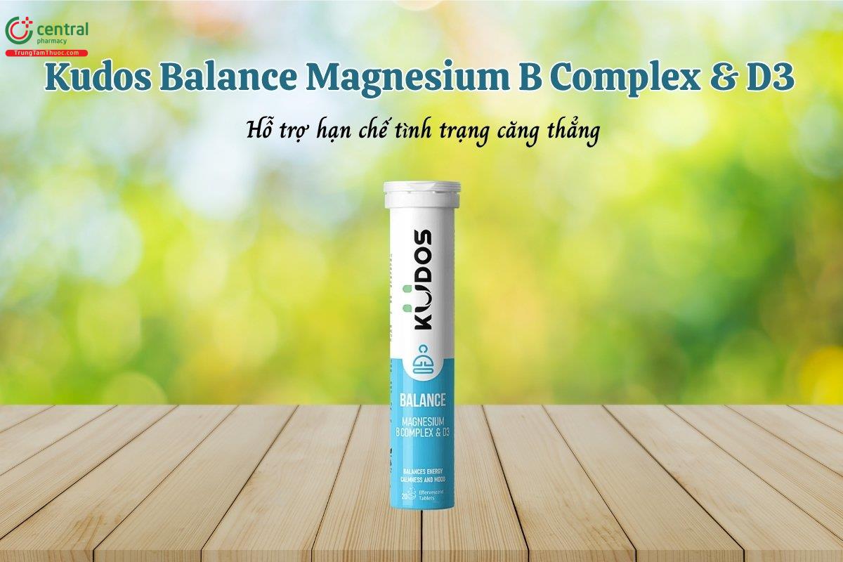 Kudos Balance Magnesium B Complex & D3 hỗ trợ hạn chế căng thẳng