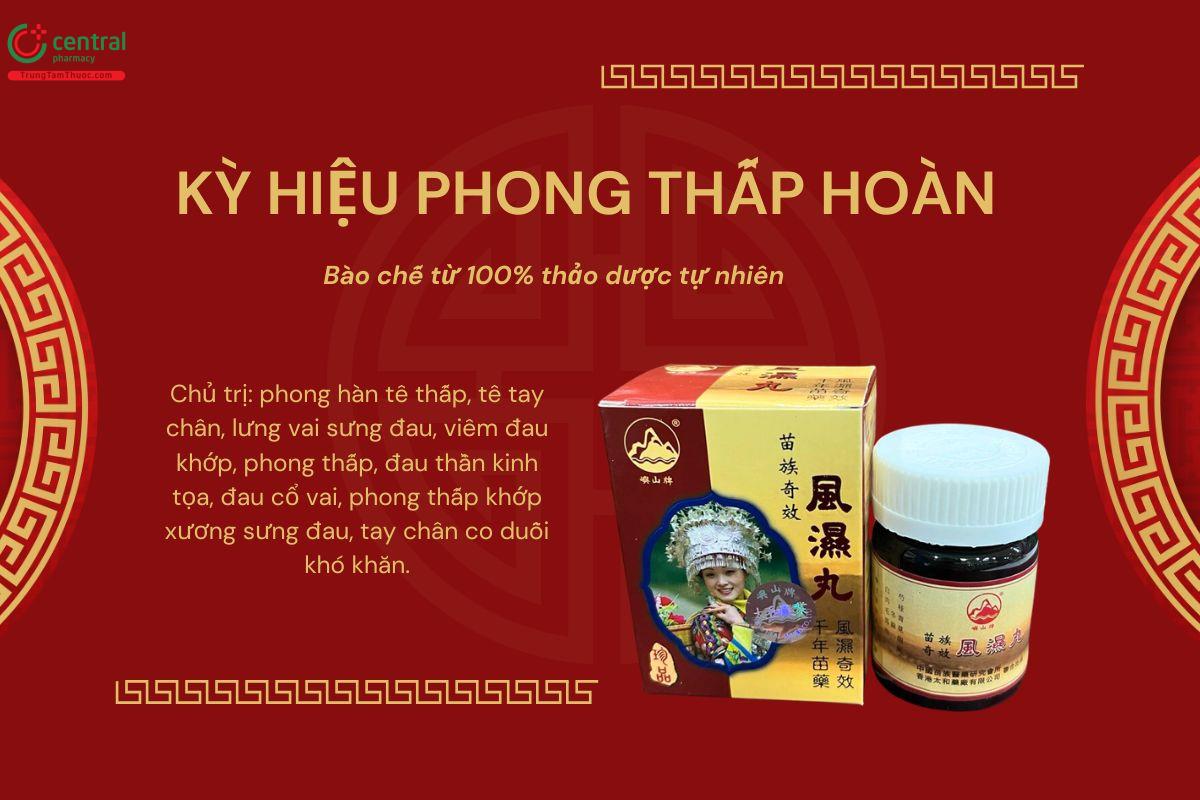 Kỳ Hiệu Phong Thấp Hoàn trị phong hàn tê thấp, viêm đau xương khớp