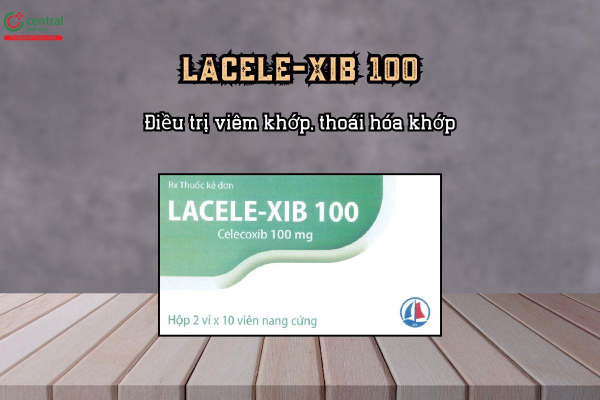 Điều trị viêm khớp, thoái hóa khớp - Thuốc LACELE-XIB 100
