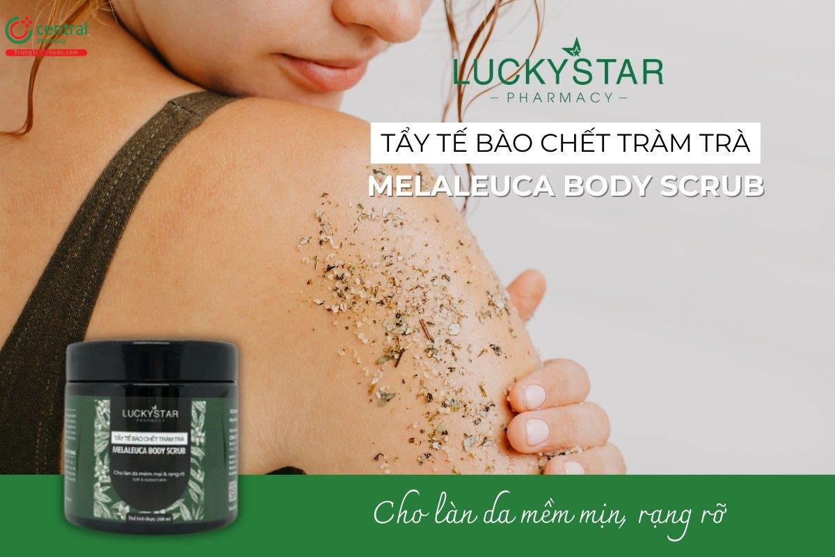 Tẩy tế bào chết LUCKYSTAR MELALEUCA BODY SCRUB giúp loại bỏ bã nhờn và tế bào chết