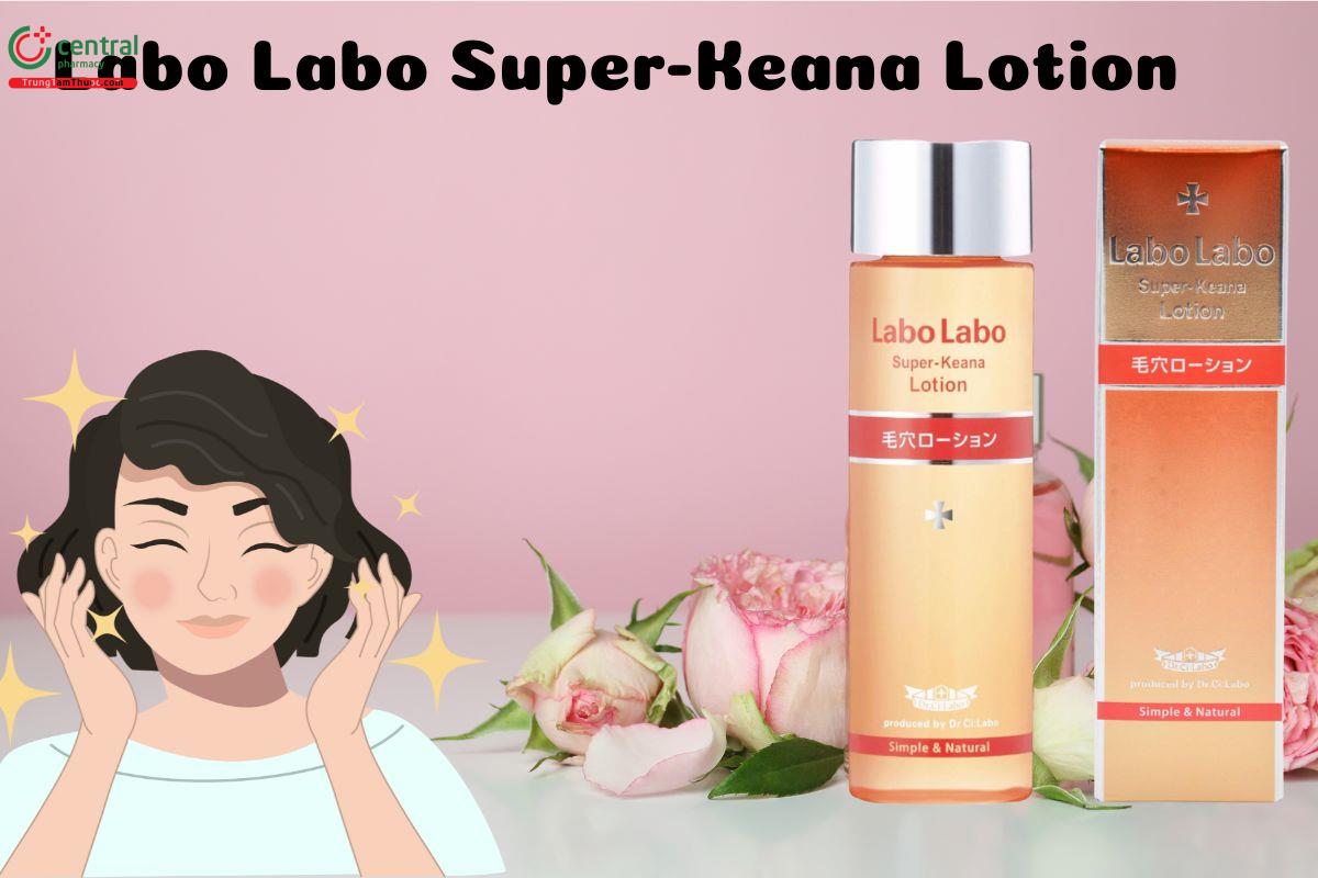 Nước hoa hồng Labo Labo Super-Keana Lotion (100ml)- cải thiện bề mặt da