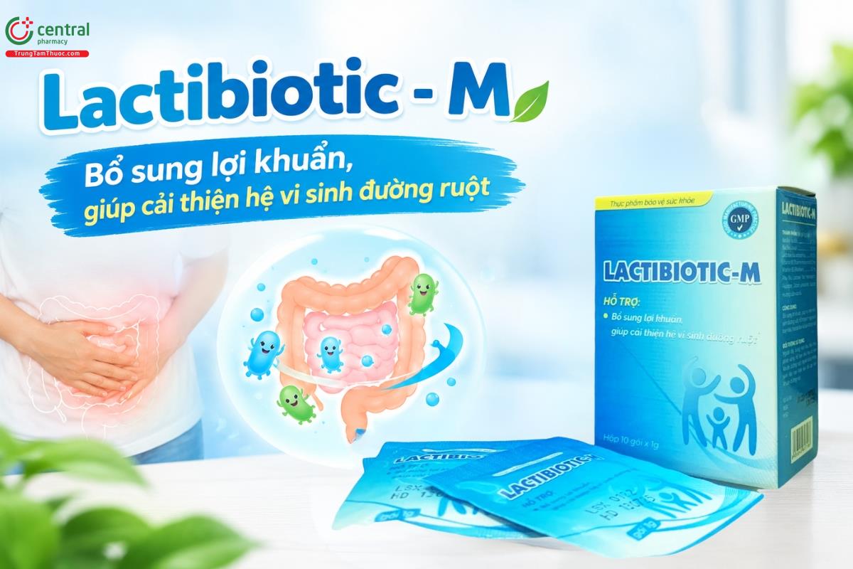Lactibiotic - M bổ sung lợi khuẩn, giúp cải thiện hệ vi sinh đường ruột