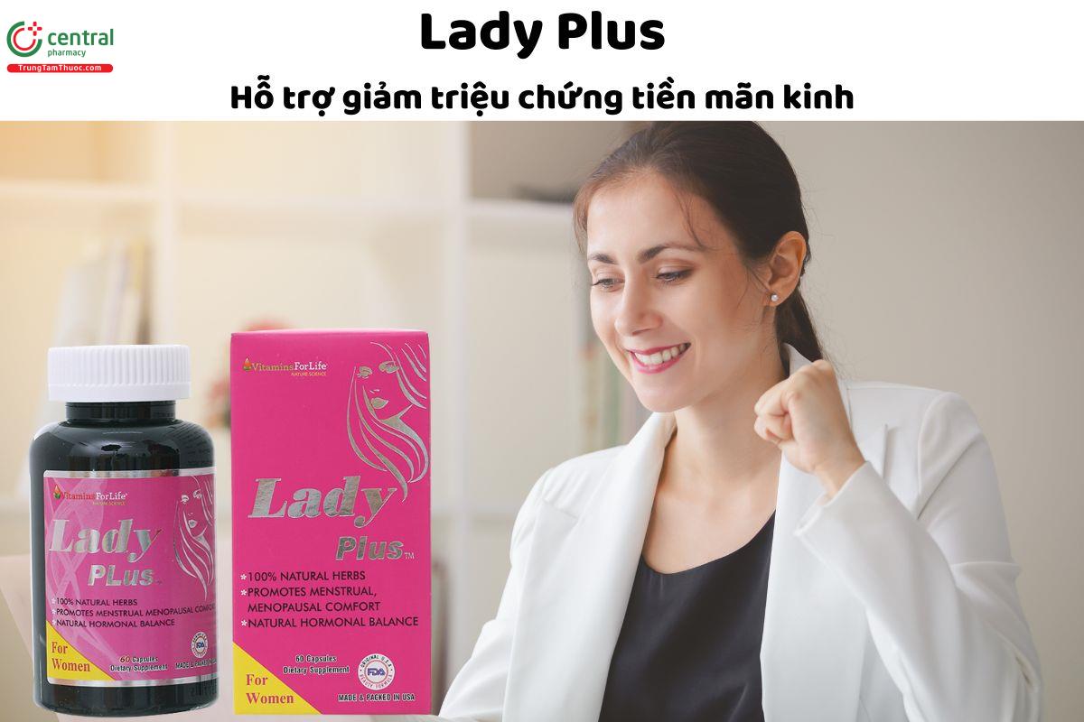 Lady Plus - Giúp giảm các triệu chứng tiền mãn kinh và mãn kinh