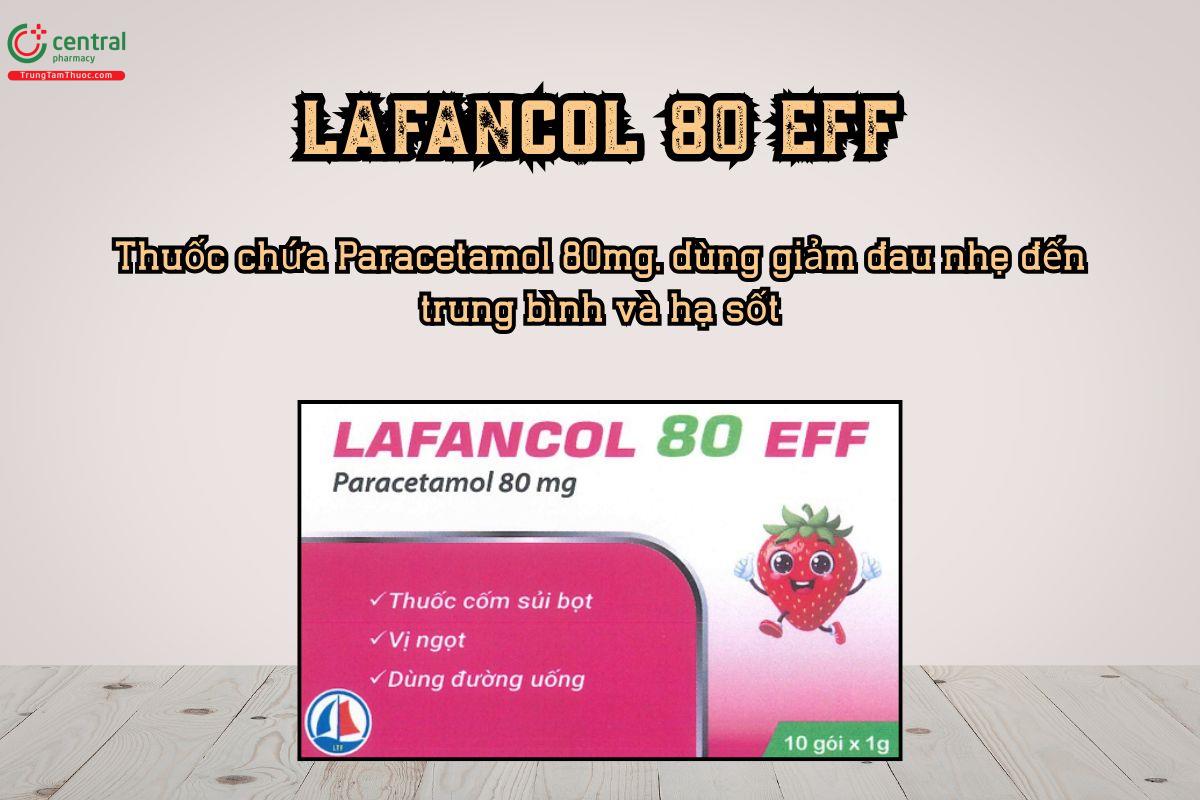 Thuốc Lafancol 80 EFF giảm đau, hạ sốt cho trẻ từ 3 tháng