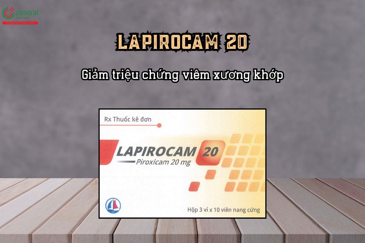 Giảm triệu chứng viêm xương khớp với thuốc Lapirocam 20