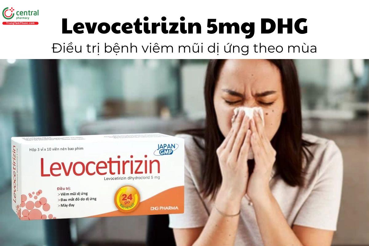 Thuốc Levocetirizin 5mg DHG - Điều trị bệnh viêm mũi dị ứng theo mùa