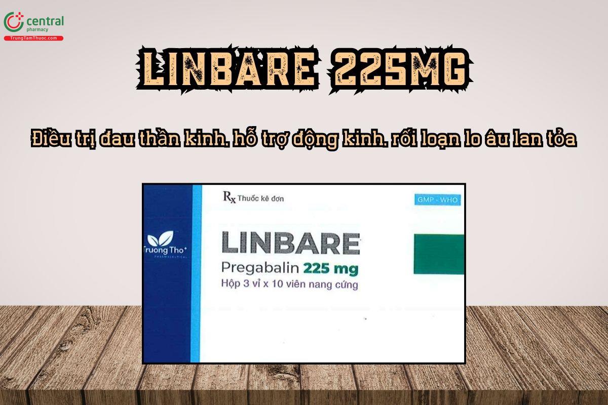 Thuốc Linbare 225mg Điều trị đau thần kinh, hỗ trợ động kinh