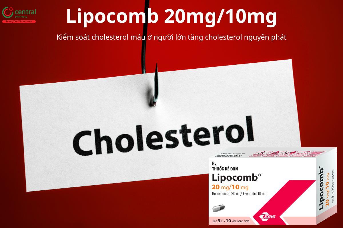 Thuốc Lipocomb 20mg/10mg điều trị tăng cholesterol nguyên phát