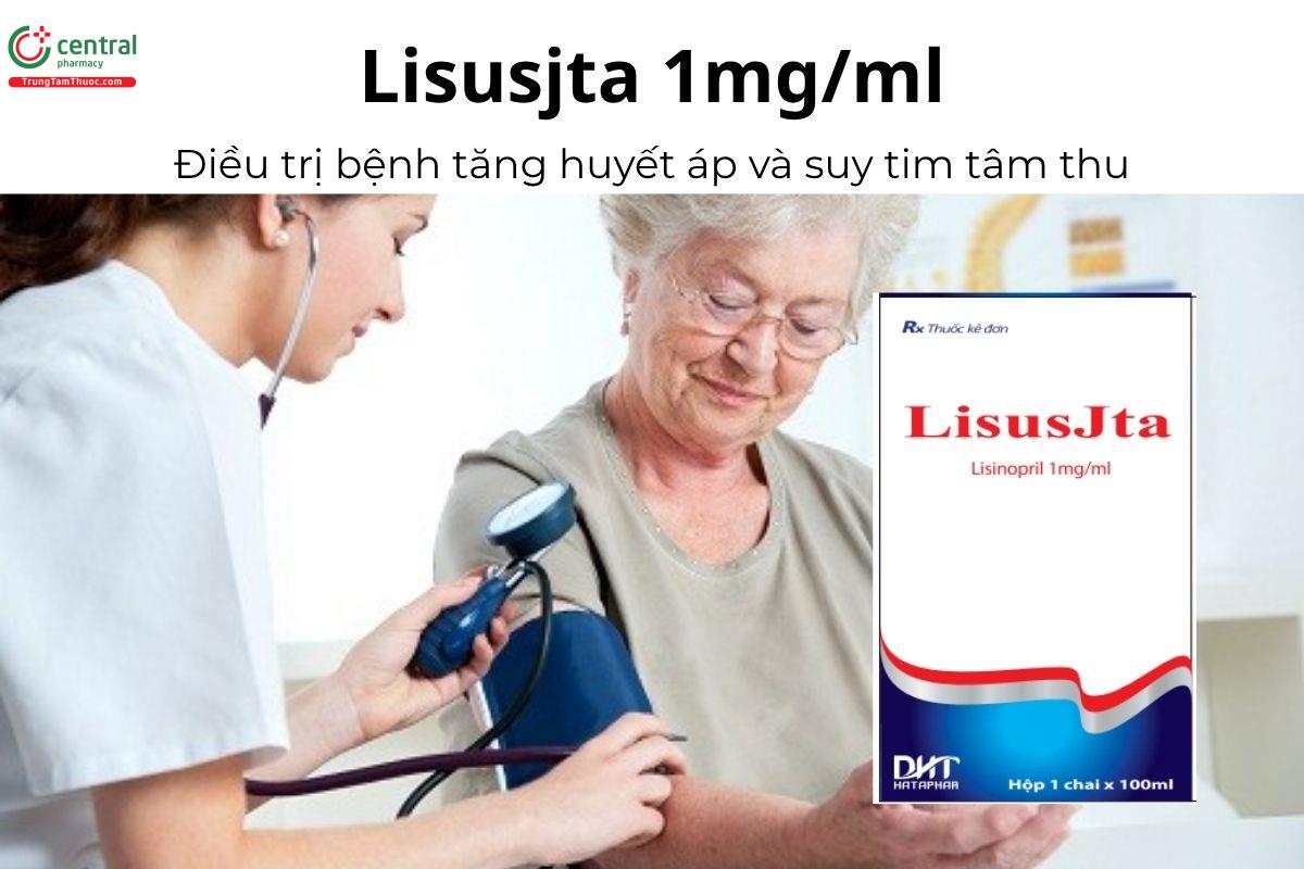 Thuốc Lisusjta 1mg/ml - Điều trị bệnh tăng huyết áp và suy tim tâm thu