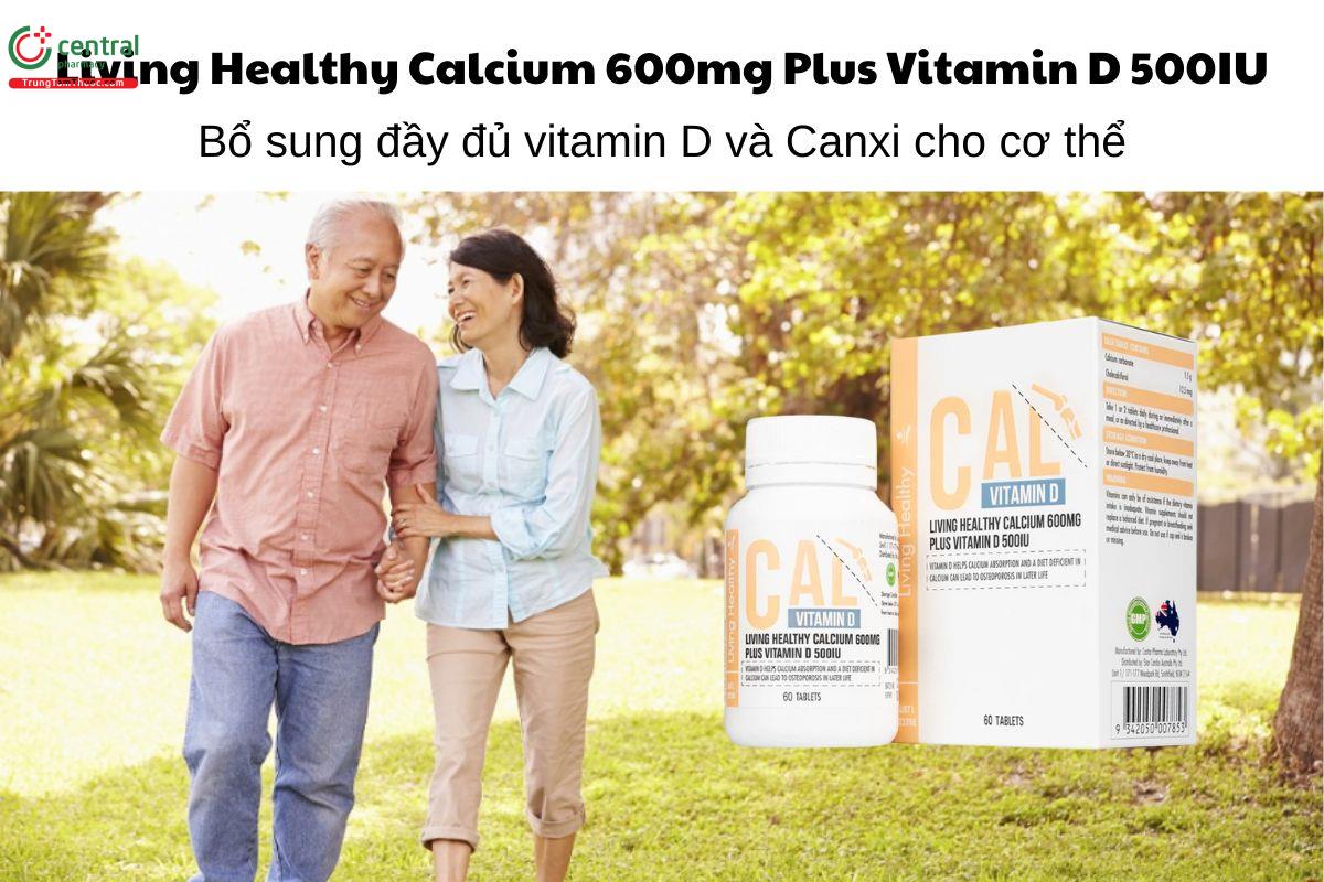 Living Healthy Calcium 600mg Plus Vitamin D 500IU - Bổ sung vitamin D và Canxi cho cơ thể