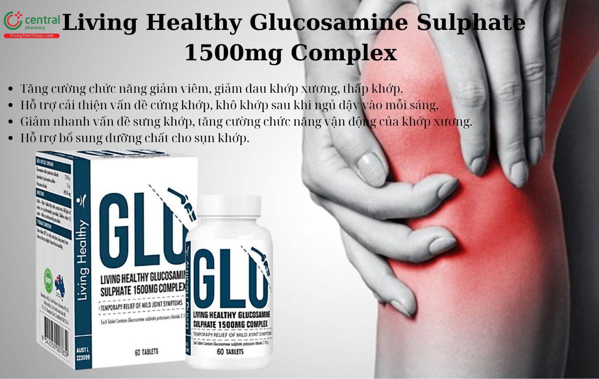 Công dụng của Living Healthy Glucosamine Sulphate 1500mg Complex