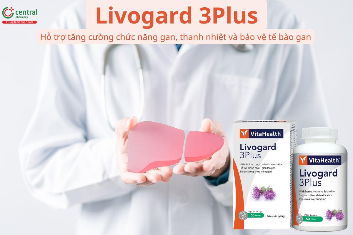 Livogard 3Plus tăng cường chức năng gan và bảo vệ tế bào gan