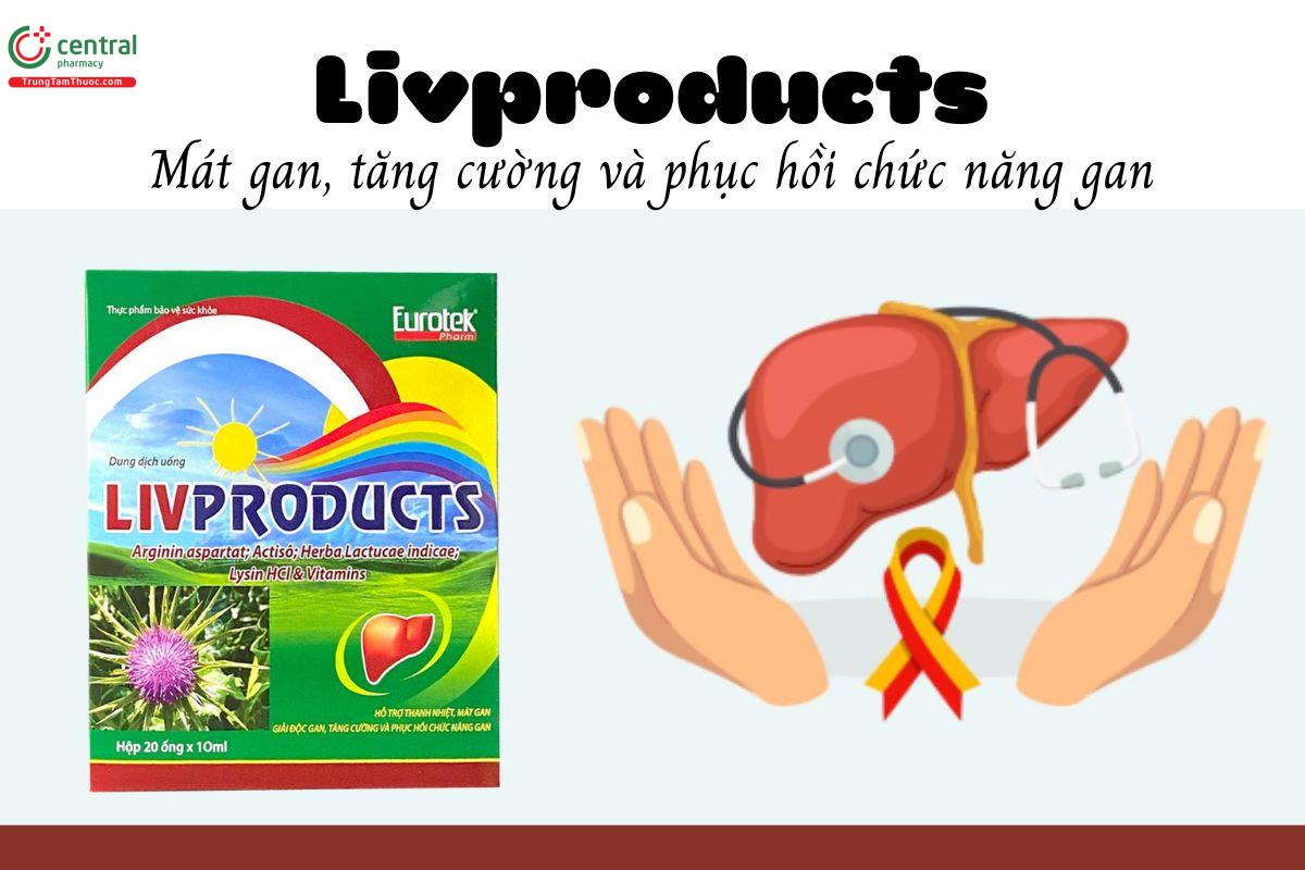 Livproducts - Mát gan, tăng cường và phục hồi chức năng gan