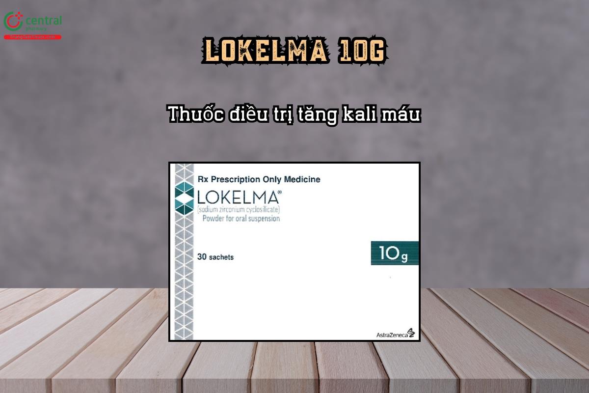 Thuốc điều trị tăng kali máu Lokelma