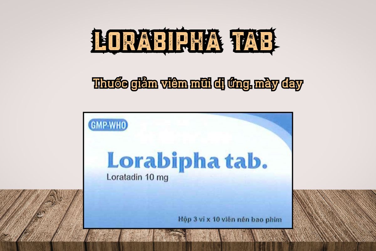  Lorabipha Tab Loratadin 10mg giảm viêm mũi dị ứng, mày đay