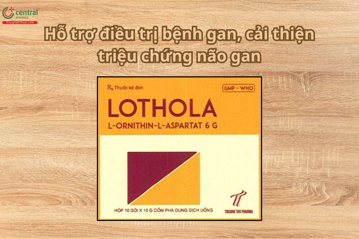Thuốc Lothola điều trị bệnh gan, cải thiện triệu chứng não gan