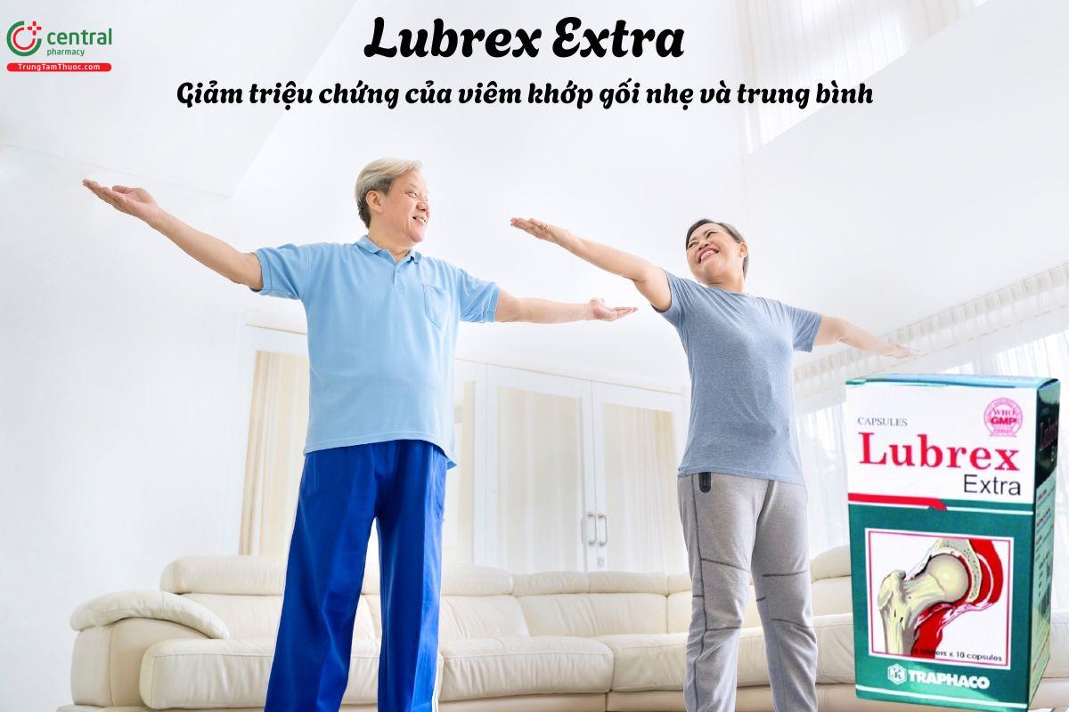 Thuốc Lubrex Extra - Giảm triệu chứng viêm khớp gối nhẹ đến trung bình