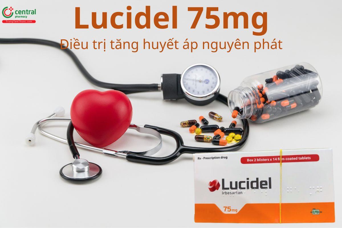 Lucidel 75mg trị tăng huyết áp, bảo vệ thận ở người tiểu đường
