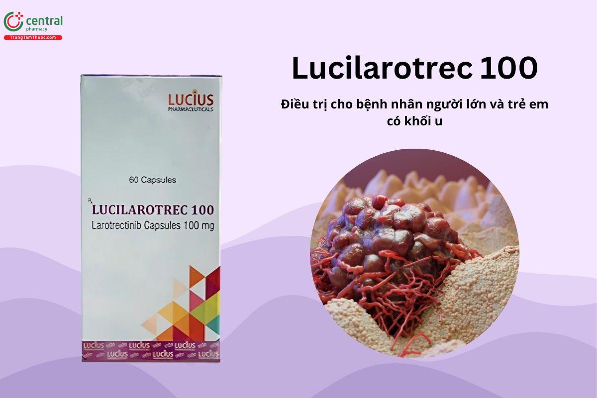 Thuốc Lucilarotrec 100 điều trị khối u cho người lớn và trẻ em