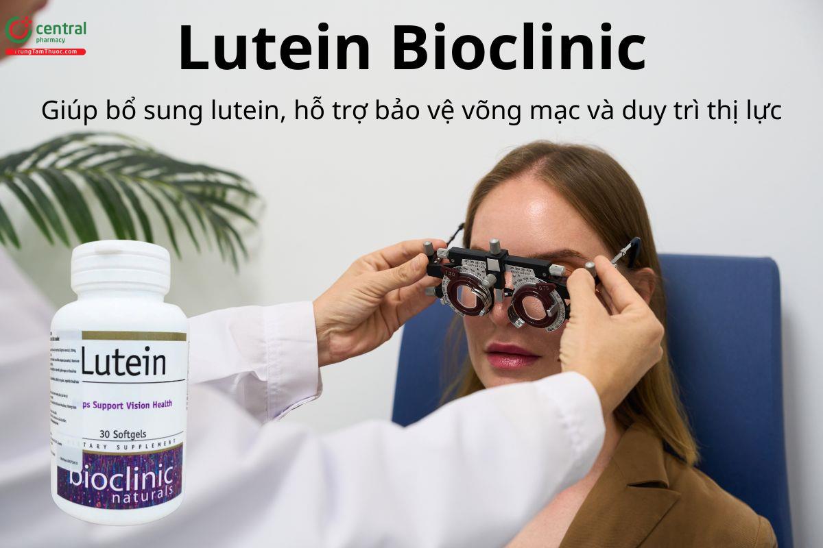 Lutein Bioclinic giúp bổ sung lutein, bảo vệ võng mạc, duy trì thị lực
