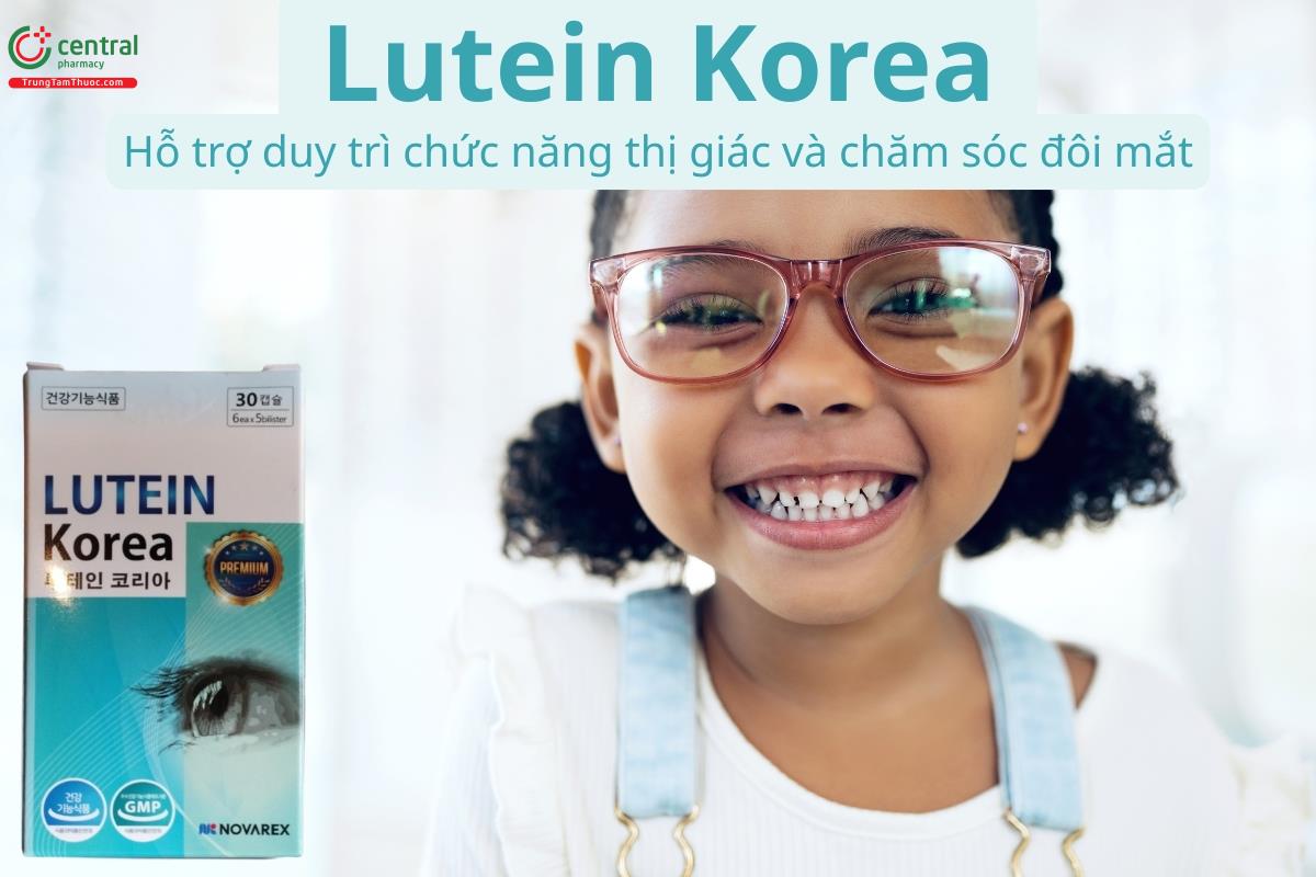 Lutein Korea hỗ trợ duy trì chức năng thị giác và chăm sóc đôi mắt