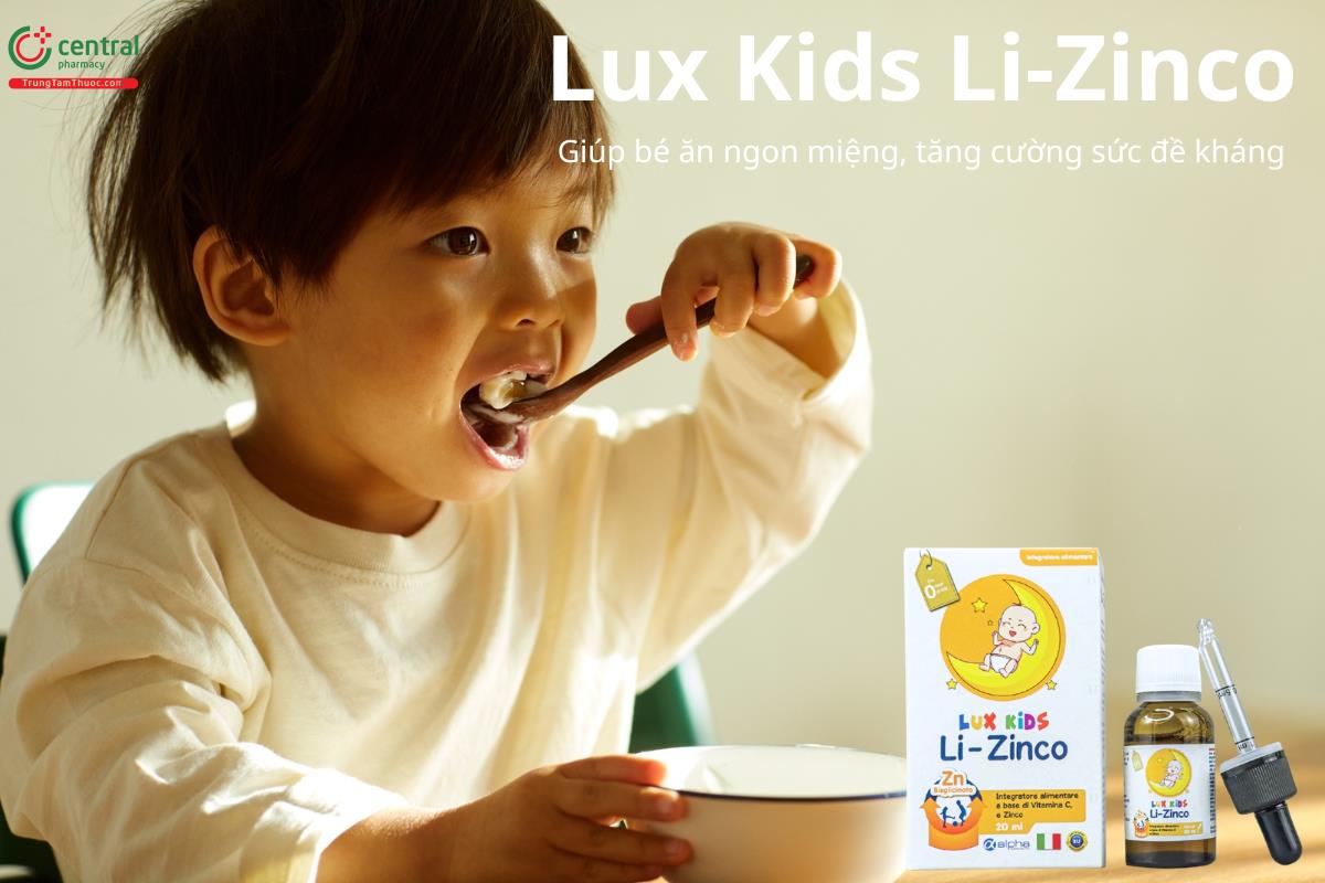 Lux Kids Li-Zinco giúp bé ăn ngon miệng, tăng cường sức đề kháng