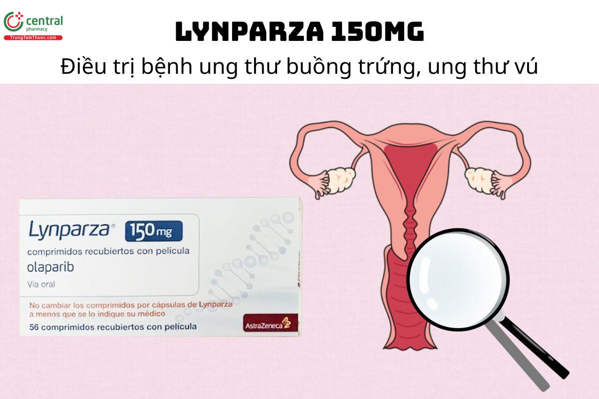 Thuốc Lynparza 150mg - Điều trị bệnh ung thư buồng trứng, ung thư vú
