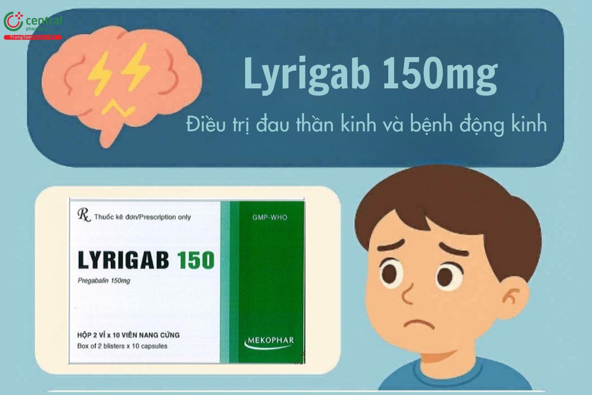 Thuốc Lyrigab 150mg - Điều trị đau thần kinh và bệnh động kinh  