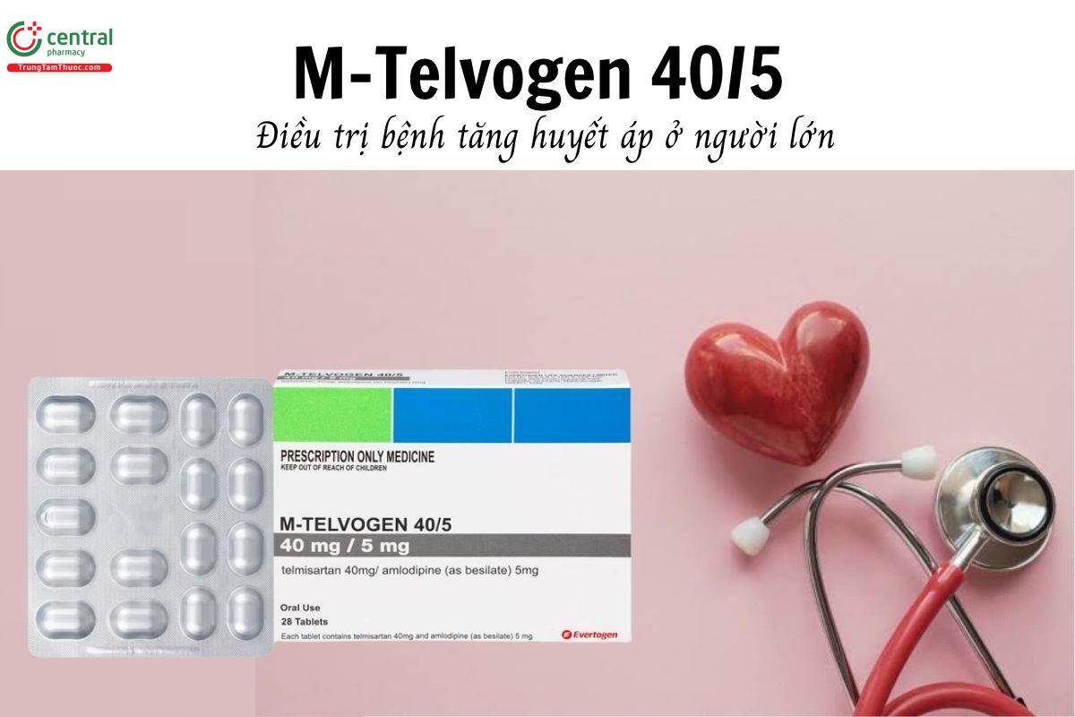 Thuốc M-Telvogen 40/5 - Điều trị bệnh tăng huyết áp ở người lớn