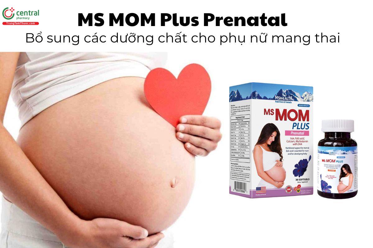 MS MOM Plus Prenatal - Bổ sung các dưỡng chất cho phụ nữ mang thai