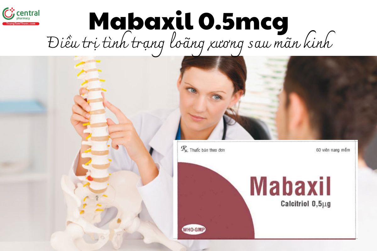 Thuốc Mabaxil 0.5mcg - Điều trị tình trạng loãng xương sau mãn kinh