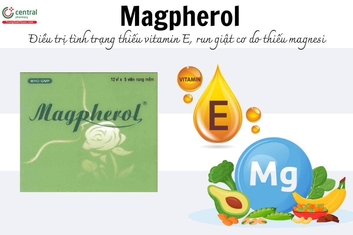 Thuốc Magpherol - Điều trị tình trạng thiếu vitamin E, run giật cơ do thiếu magnesi