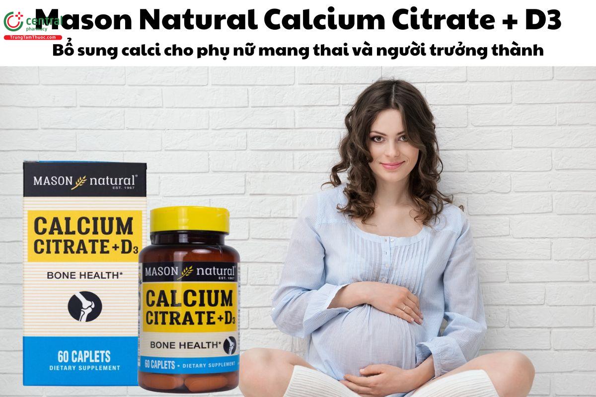 Mason Natural Calcium Citrate + D3 - Giúp bổ sung canxi cho mẹ bầu