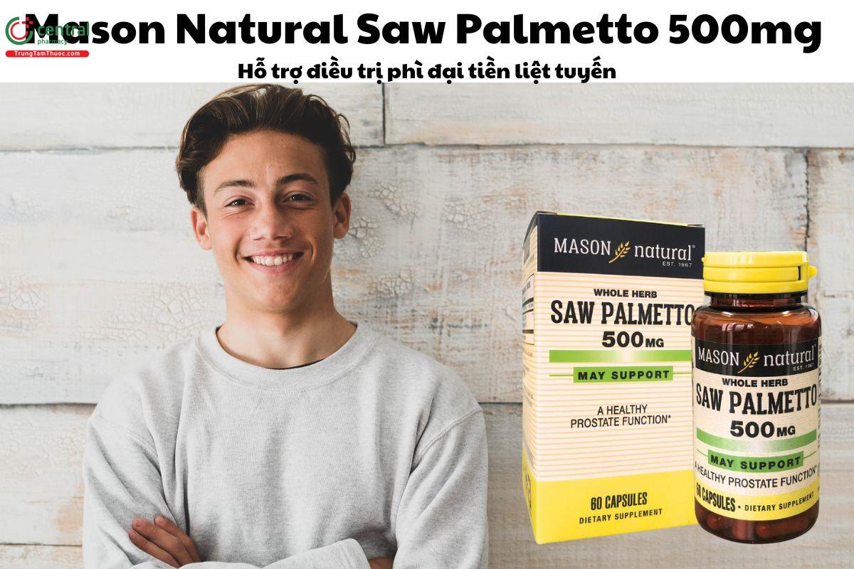 Mason Natural Saw Palmetto 500mg cải thiện phì đại tuyến tiền liệt